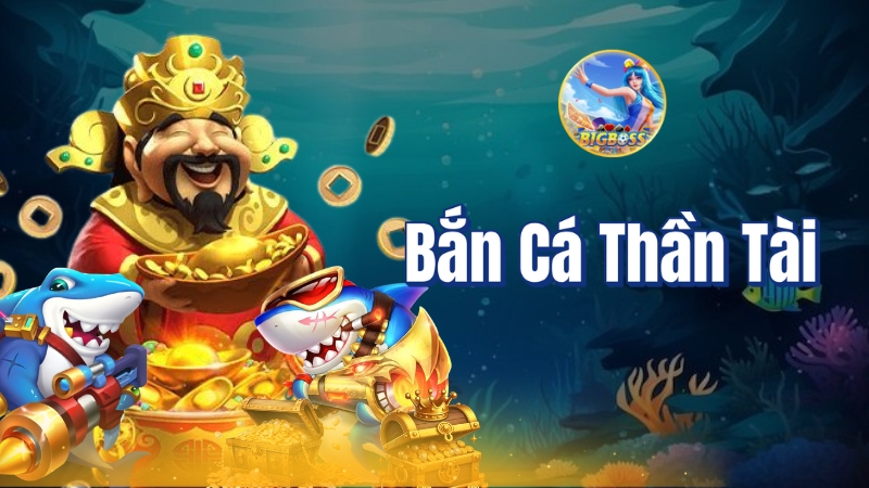 bắn cá thần tài