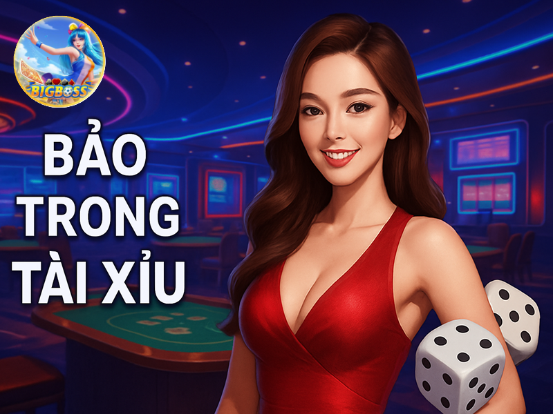bảo trong tài xỉu