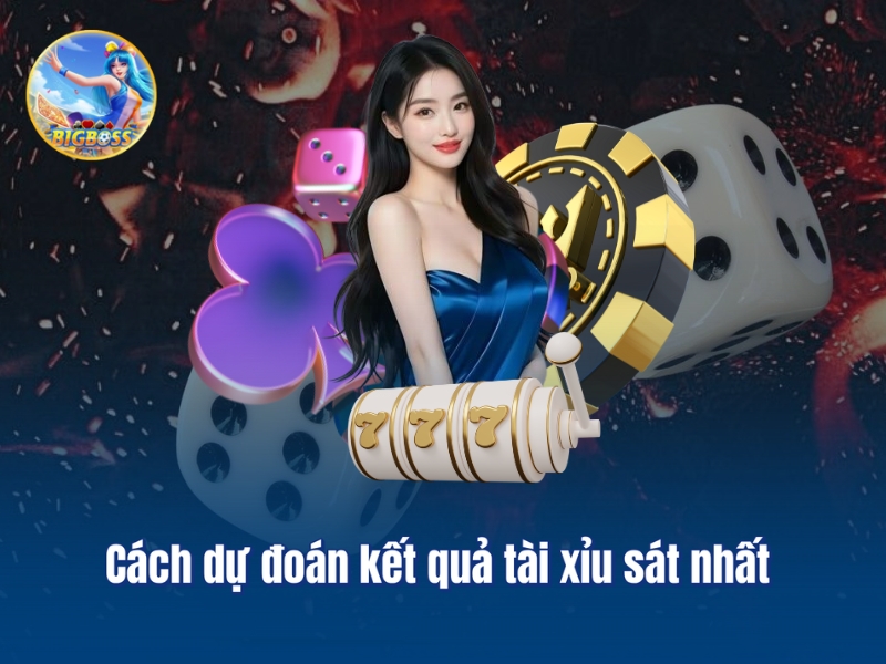 Cách dự đoán kết quả tài xỉu sát nhất