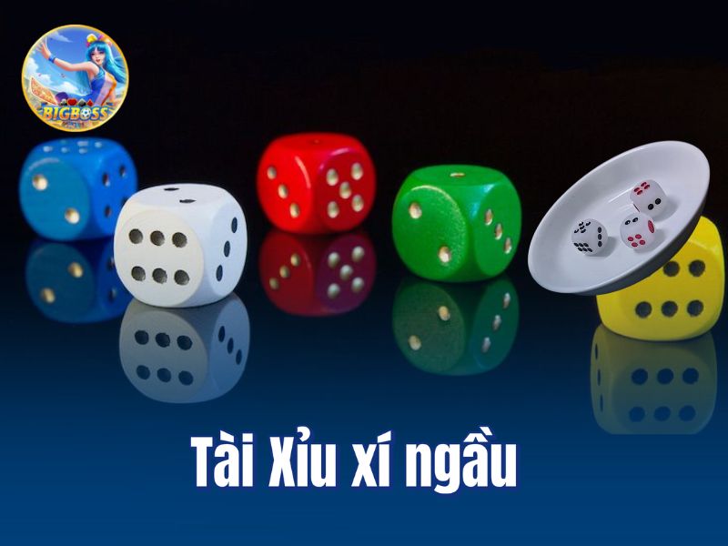 Tài Xỉu xí ngầu