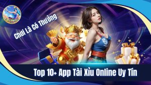 Top 10 app tài xỉu online uy tín