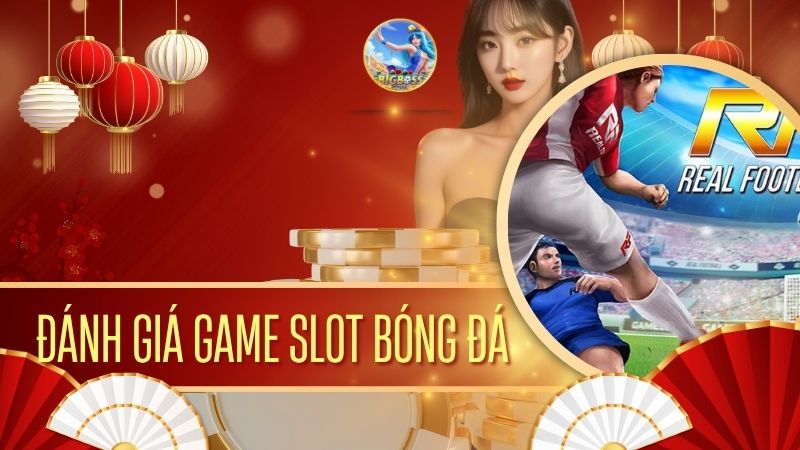 đánh giá game slot bóng đá