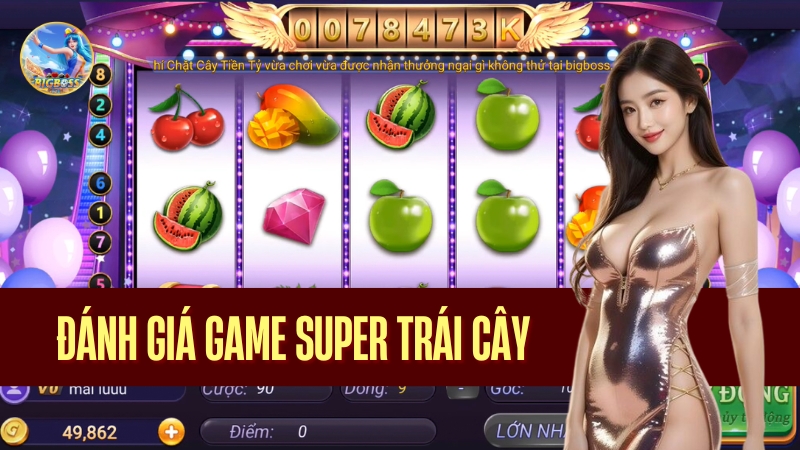 Đánh giá game Super Trái Cây