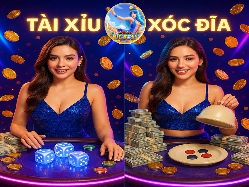 ưu đãi tài xỉu và xóc đĩa bigboss